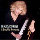 Lenore Raphael      A Beautiful Friendship